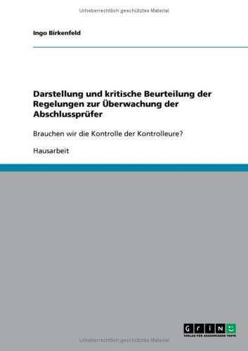 Darstellung und kritische Beurteilung der Regelungen zur �berwachung der Abschlusspr�fer