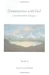 Conversations with God Vol 1: An Uncommon Dialogue
