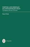 Writing and heritage in contemporary Spain : the imaginary museum of literature
