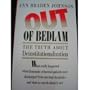Out of Bedlam: The Truth About Deinstitutionalization