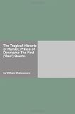 The Tragicall Historie of Hamlet, Prince of Denmarke The First ( Bad ) Quarto