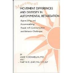 Movement Differences and Diversity in Autism-Mental Retardation: Appreciations and... by Anne M. Donnellan