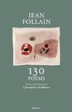 Jean Follain: 130 Poems