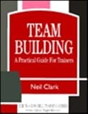 Team building : a practical guide for trainers