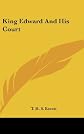 King Edward and his court,