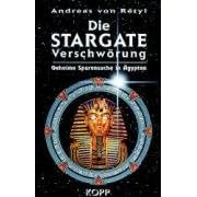 Die Stargate-Verschw�rung. Geheime Spurensuche in �gypten