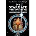 Die Stargate-Verschw�rung. Geheime Spurensuche in �gypten