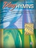 Play Hymns, Bk 1: 11 Piano Arrangements of Traditional Favorites