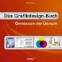 Das Grafikdesign-Buch: Grundlagen und �bungen