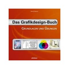 Das Grafikdesign-Buch: Grundlagen und �bungen