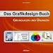 Das Grafikdesign-Buch: Grundlagen und �bungen
