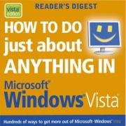 How to Do Just About Anything in "Microsoft" "Windows" "Vista"