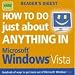 How to Do Just About Anything in "Microsoft" "Windows" "Vista"