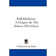 Folk-Medicine: A Chapter In The History Of Culture by  William George Black