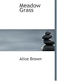 Meadow Grass (Large Print Edition)