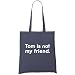 Tom is Not My Friend Organic Fashion Tote
