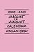 August-to-August Calendar Organizer 2009-2010 (Peony)
