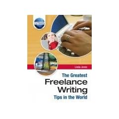The Greatest Freelance Writing Tips in the World