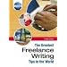 The Greatest Freelance Writing Tips in the World