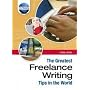 The Greatest Freelance Writing Tips in the World