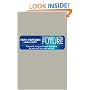 Dictionary of the Future, The: The Words, Terms and Trends That Define the Way We'll Live, Work and Talk