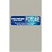 Dictionary of the Future: The Words, Terms and Trends That Define the Way We'll Live, Work and Talk