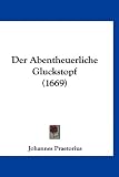 Produkt-Bild: Der Abentheuerliche Gluckstopf (1669)