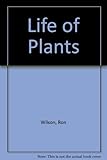 The life of plants
