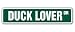 DUCK LOVER -Street Sign- animal bird lovers birds signs