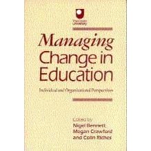 Managing Change in Education: Individual and Organizational Perspectives (Published in association... by Dr Nigel D Bennett, Dr Megan Crawford, and Mr Colin R Riches