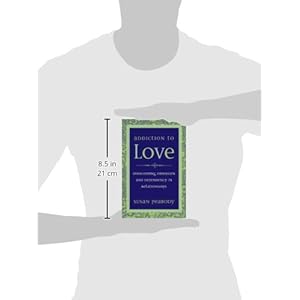 Addiction to Love: Overcoming Obsession and Dependency in Relationships