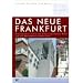 Das Neue Frankfurt: Spazierg�nge durch die Siedlung Ernst Mays und die Architektur seiner Zeit