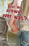 Bist du schwul, oder was?