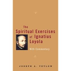 The Spiritual Exercises of Ignatius Loyola: With Commentary