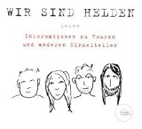 Informationen zu Touren und Anderen Einzelheiten - Wir Sind Helden