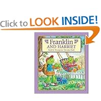 Franklin and Harriet by Paulette Bourgeois and Brenda Clark