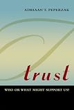 Trust : who or what might support us?