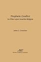 Prophetic Conflict: Its Effect Upon Israelite Religion