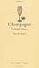 Books : Champagne: A Global History (Reaktion Books - Edible)