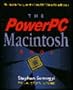 The Powerpc Macintosh: The Inside Story on the New Risc-Based Macintosh
