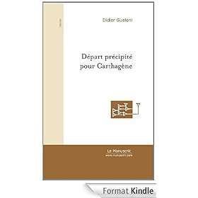D�part pr�cipit� pour Carthag�ne (Roman)