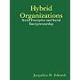 Hybrid Organizations: Social Enterprise and Social Entrepreneurship