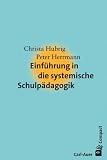 Produkt-Bild: Einf&uuml;hrung in die systemische Schulp&auml;dagogik