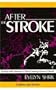 After the Stroke: Coping With America's Third Leading Cause of Death (Golden Age Books)