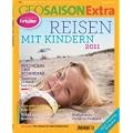 GEO Saison Extra / Reisen mit Kindern 2011 / 30/2010: 30/2011