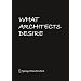 What Architects Desire
