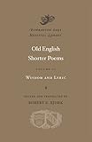 Old English shorter poems. Volume II, Wisdom and lyric