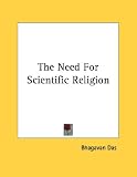 The Need for Scientific Religion
