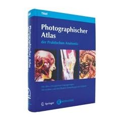 Photographischer Atlas der Praktischen Anatomie