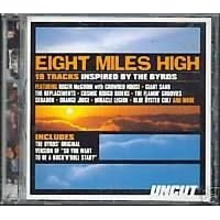 Click here to buy Uncut Presents Eight Miles High 19 Tracks Inspired By the Byrds by  The Byrds, Marc Carroll, Roger McGuinn with Crowded House, The Replacements, and Diesel Park West .